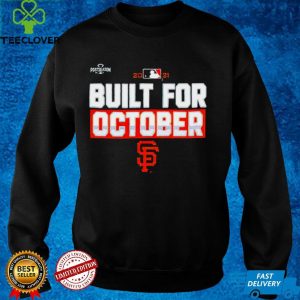 San Francisco Giants built for October 2021 shirt