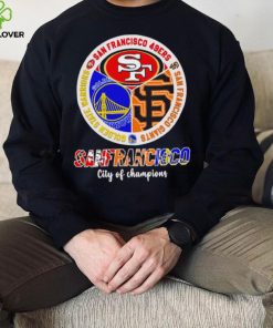 San Francisco city of Champions San Francisco 49ers San Francisco Giants Golden State Warriors 3 teams sports circle logo hoodie, sweater, longsleeve, shirt v-neck, t-shirt