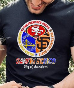 San Francisco city of Champions San Francisco 49ers San Francisco Giants Golden State Warriors 3 teams sports circle logo hoodie, sweater, longsleeve, shirt v-neck, t-shirt