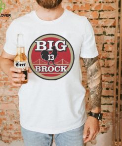 San Francisco football Big Cock Brock shirt
