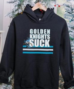 San Jose Sharks Golden Knights suck hoodie, sweater, longsleeve, shirt v-neck, t-shirt