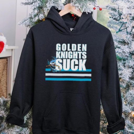 San Jose Sharks Golden Knights suck hoodie, sweater, longsleeve, shirt v-neck, t-shirt