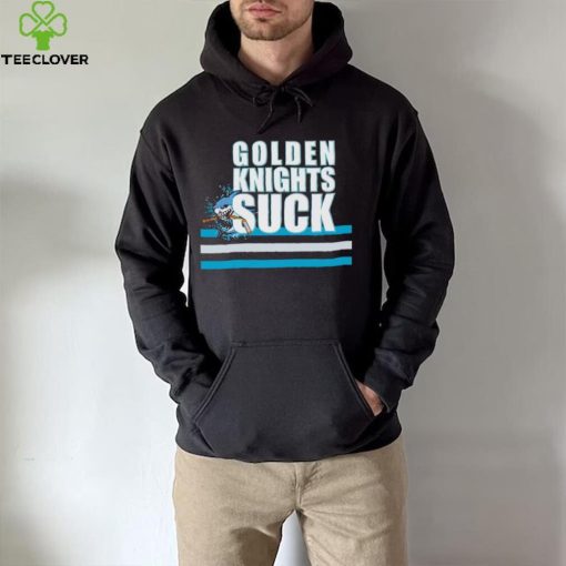 San Jose Sharks Golden Knights suck hoodie, sweater, longsleeve, shirt v-neck, t-shirt