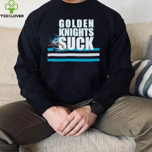 San Jose Sharks Golden Knights suck hoodie, sweater, longsleeve, shirt v-neck, t-shirt