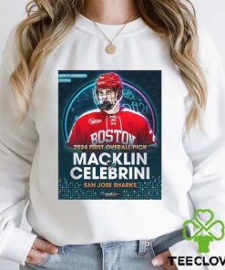 San Jose Sharks Select Forward Macklin Celebrini With The First Overall Selection In The NHL Draft 2024 Shirt
