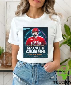 San Jose Sharks Select Forward Macklin Celebrini With The First Overall Selection In The NHL Draft 2024 Shirt