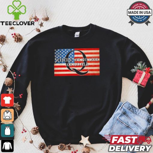 Sandi Bachom Q Where We Go One We Go All Usa Flag T hoodie, sweater, longsleeve, shirt v-neck, t-shirt