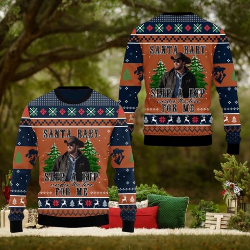 Santa Baby Slip A Rip Under The Tree For Me Rip Wheeler Ugly Christmas Sweater
