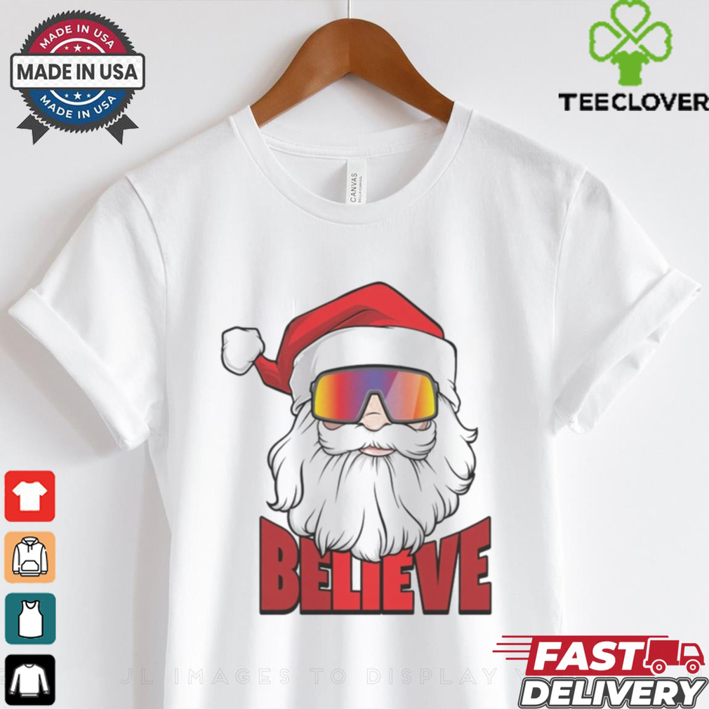Santa Believe Christmas Shirt Santa Believe Christmas Shirt