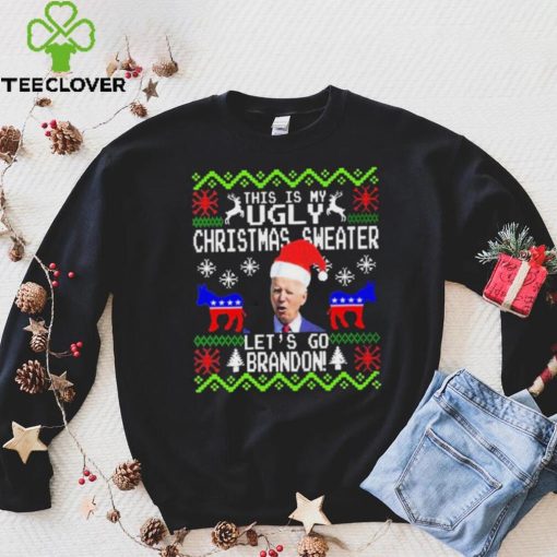 Santa Biden This Is My Ugly Christmas Sweater Let’s Go Brandon Shirt