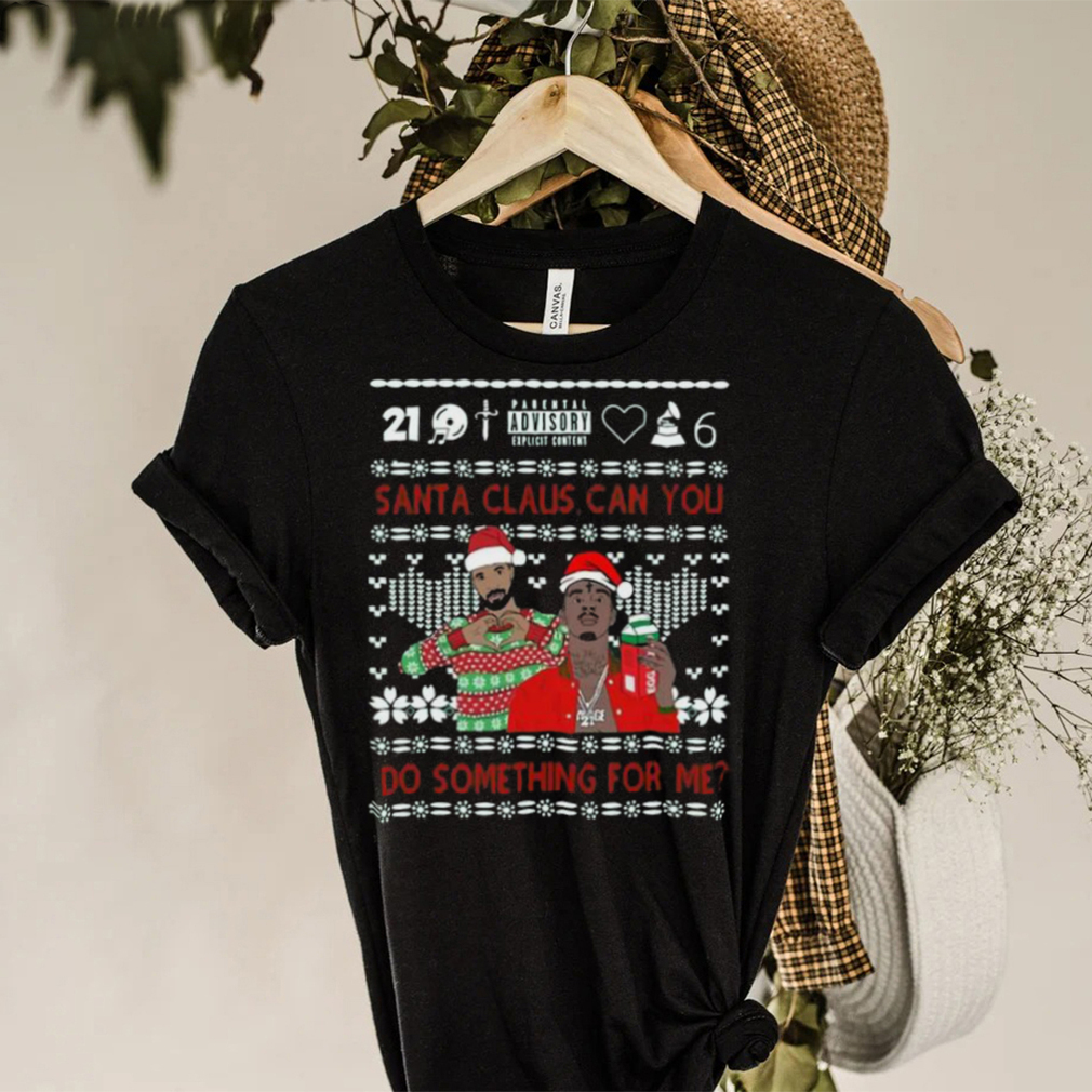 Santa Claus Can You Do Something For Me Drake 21 Savage Ugly Christmas Shirt Santa Claus Can You Do Something For Me Drake 21 Savage Ugly Christmas Shirt