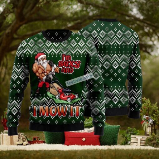Santa Claus I Am Sexy And I Mow It Green Crazy Christmas Sweater