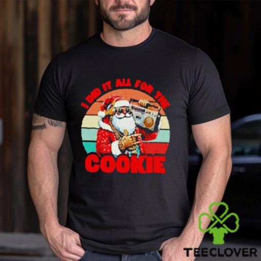 Santa Claus I did it all for the cookie vintage Christmas hoodie, sweater, longsleeve, shirt v-neck, t-shirt