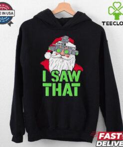Santa Claus I saw that shirt
