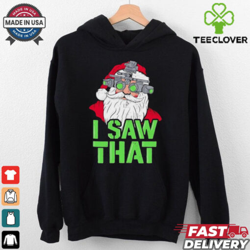 Santa Claus I saw that shirt