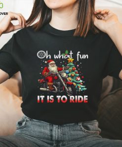 Santa Claus Oh What Fun It Is To Ride Shirt