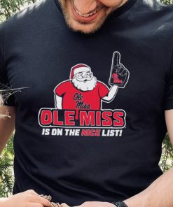 Santa Claus Ole Miss Rebels Is On The Nice List Christmas Shirt