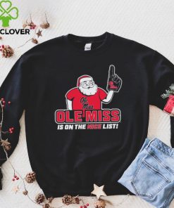 Santa Claus Ole Miss Rebels Is On The Nice List Christmas Shirt