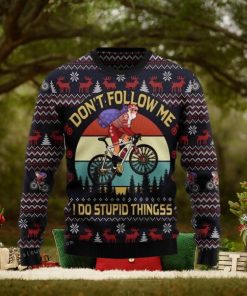 Santa Claus On Mountain Bike Do Not Follow Me Do Stupid Things Ugly Sweater Christmas Party
