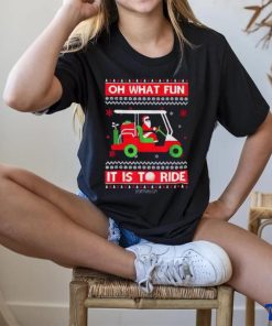 Santa Claus Play Golf Oh what fun it is to ride ugly christmas 2023 T shirt