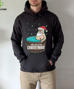 Santa Claus Twas day after Christmas T Shirt