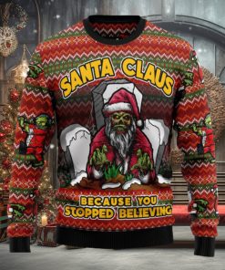 Santa Claus Zombie Because You Stopped Believing Ugly Christmas Sweater Thankgiving Gift Men Women