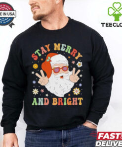 Santa Claus stay merry and bright Christmas shirt 1 Santa Claus stay merry and bright Christmas shirt