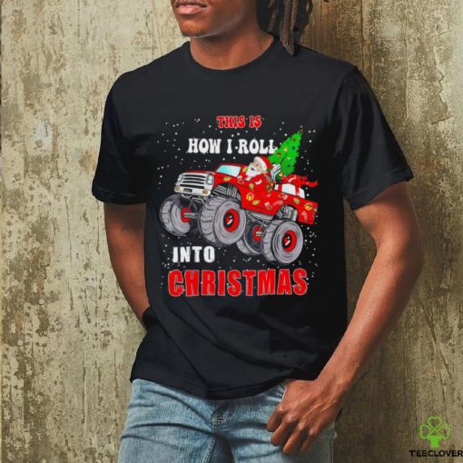 Santa Claus this is how I roll into Christmas hoodie, sweater, longsleeve, shirt v-neck, t-shirt