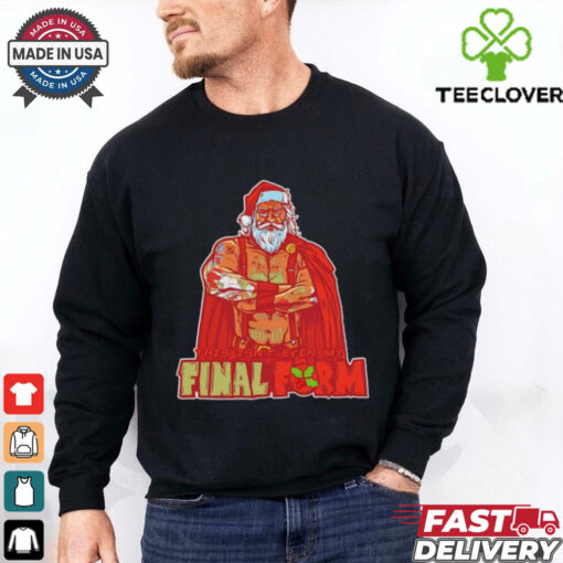 Santa Claus this isn’t even my final form Christmas shirt