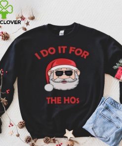 Santa Claus with glasses I do it for the Hos Christmas T Shirt