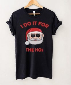 Santa Claus with glasses I do it for the Hos Christmas T Shirt