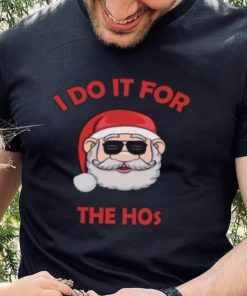 Santa Claus with glasses I do it for the Hos Christmas T Shirt