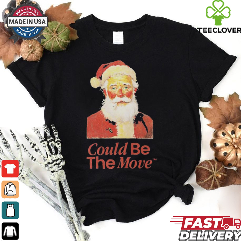 Santa Could Be The Move Smoking Holiday Christmas 2024 T shirts Santa Could Be The Move Smoking Holiday Christmas 2024 T shirts