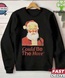 Santa Could Be The Move Smoking Holiday Christmas 2024 T shirts