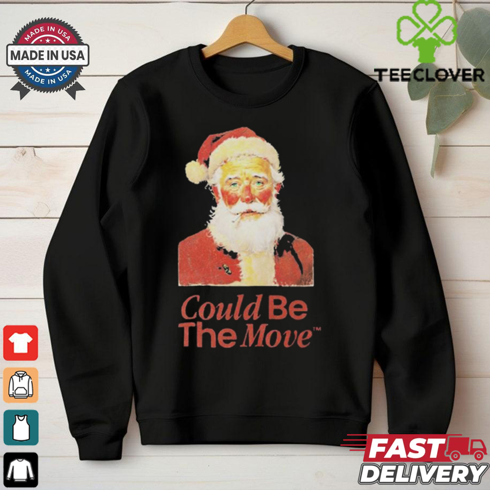 Santa Could Be The Move Smoking Holiday Christmas 2024 T shirts Santa Could Be The Move Smoking Holiday Christmas 2024 T shirts