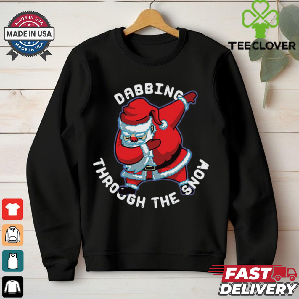Santa Dabbing Through The Snow Funny Christmas shirt Santa Dabbing Through The Snow Funny Christmas shirt