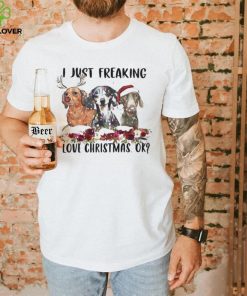 Santa Dachshund I Just Freaking Love Christmas Ok Light Shirt