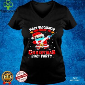 Santa Fully Vaccinated And Ready To Christmas 2021 Party Shirt