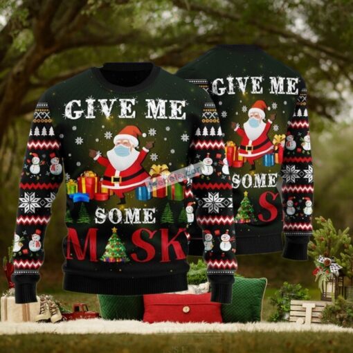 Santa Give Me Santa Some Mask Green Best Christmas Sweatshirts