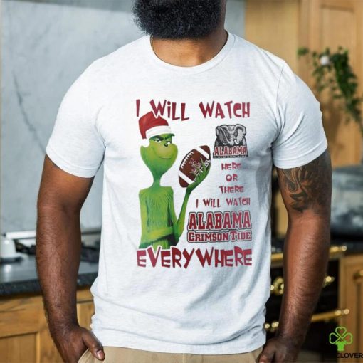 Santa Grinch Alabama Crimson Tide I Will Watch Everywhere Shirt