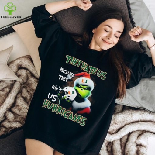 Santa Grinch Christmas They Hate Us Because Ain’t Us Miami Hurricanes Shirt