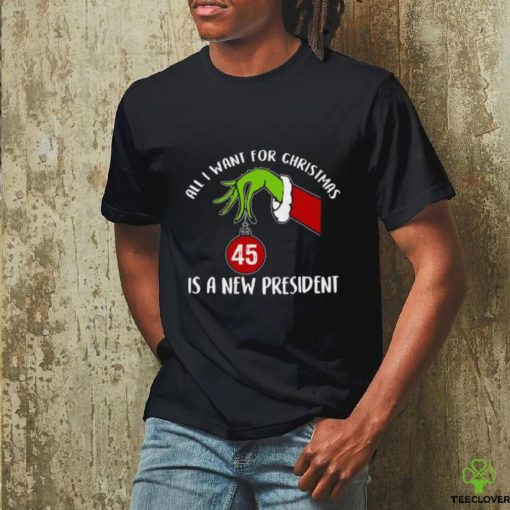 Santa Grinch Hand All I want for christmas 45 is a new president T hoodie, sweater, longsleeve, shirt v-neck, t-shirt