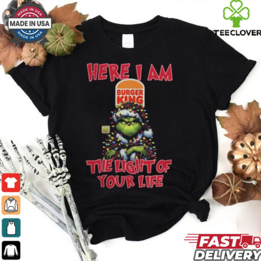 Santa Grinch Here I Am Burger King The Light Of Your Life Christmas Light Shirt
