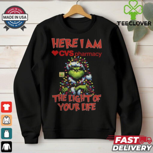 Santa Grinch Here I Am CVS Pharmacy The Light Of Your Life Christmas Light Shirt Shirt