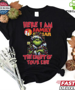 Santa Grinch Here I Am Family Dollar The Light Of Your Life Christmas Light Shirt Shirt