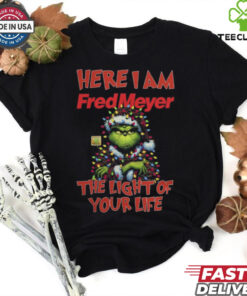 Santa Grinch Here I Am Fred Meyer The Light Of Your Life Christmas Light Shirt