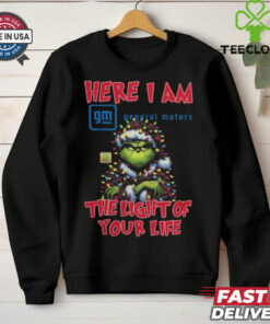 Santa Grinch Here I Am General Motors The Light Of Your Life Christmas Light Shirt