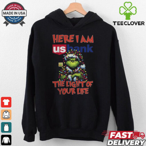 Santa Grinch Here I Am Us Bank The Light Of Your Life Christmas Light Shirt
