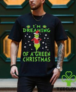 Santa Grinch I’m dreaming of a green Christmas shirt