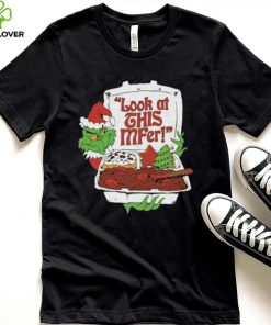 Santa Grinch Look At This Mfer Christmas Shirt